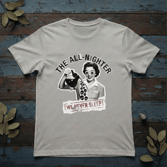 All - Nighter T-Shirt - The Teeze