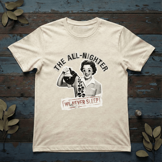 All - Nighter T-Shirt - The Teeze